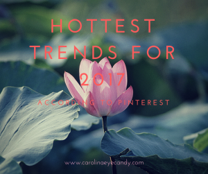 Hottest Trends for 2017 According to Pinterest