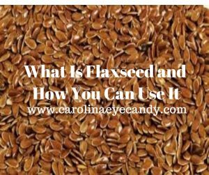 What Is Flaxseed and How You Can Use It