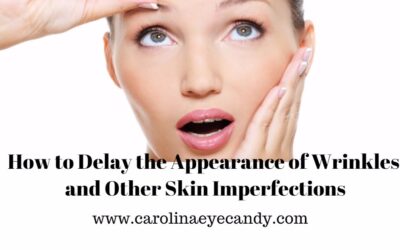 How to Delay the Appearance of Wrinkles and Other Skin Imperfections