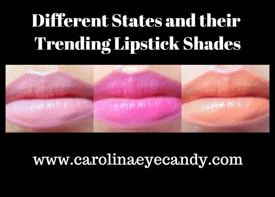 Different States and their Trending Lipstick Shades