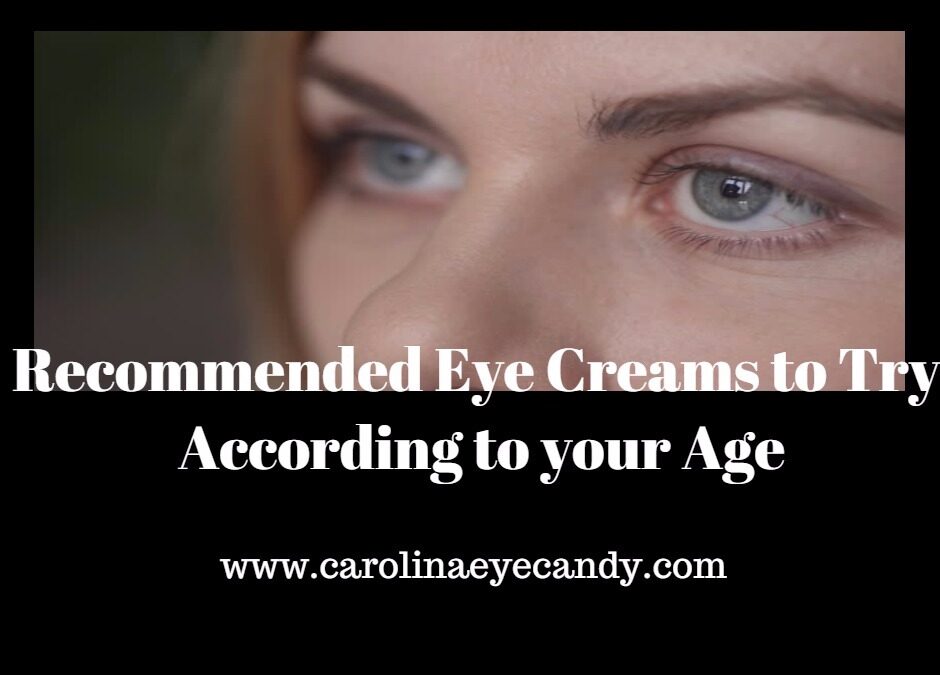Recommended Eye Creams to Try According to your Age