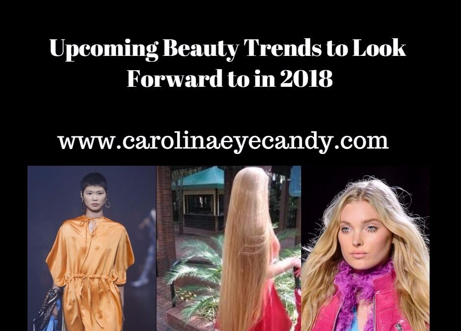 Upcoming Beauty Trends to Look Forward to in 2018