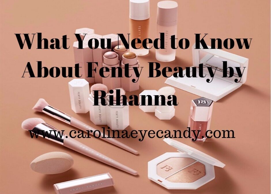 What You Need to Know About Fenty Beauty by Rihanna