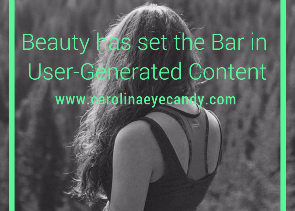Beauty has set the Bar in User-Generated Content