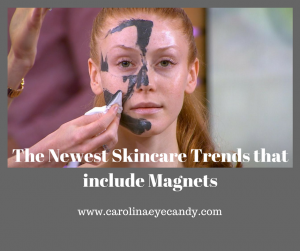 The Newest Skincare Trends that includes Magnets