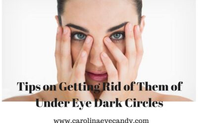 Tips on Getting Rid of Them of Under Eye Dark Circles