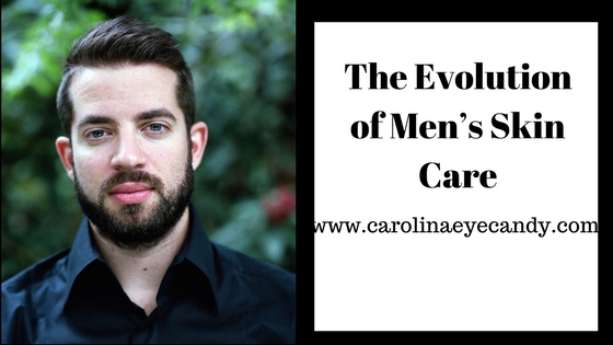 The Evolution of Men’s Skin Care