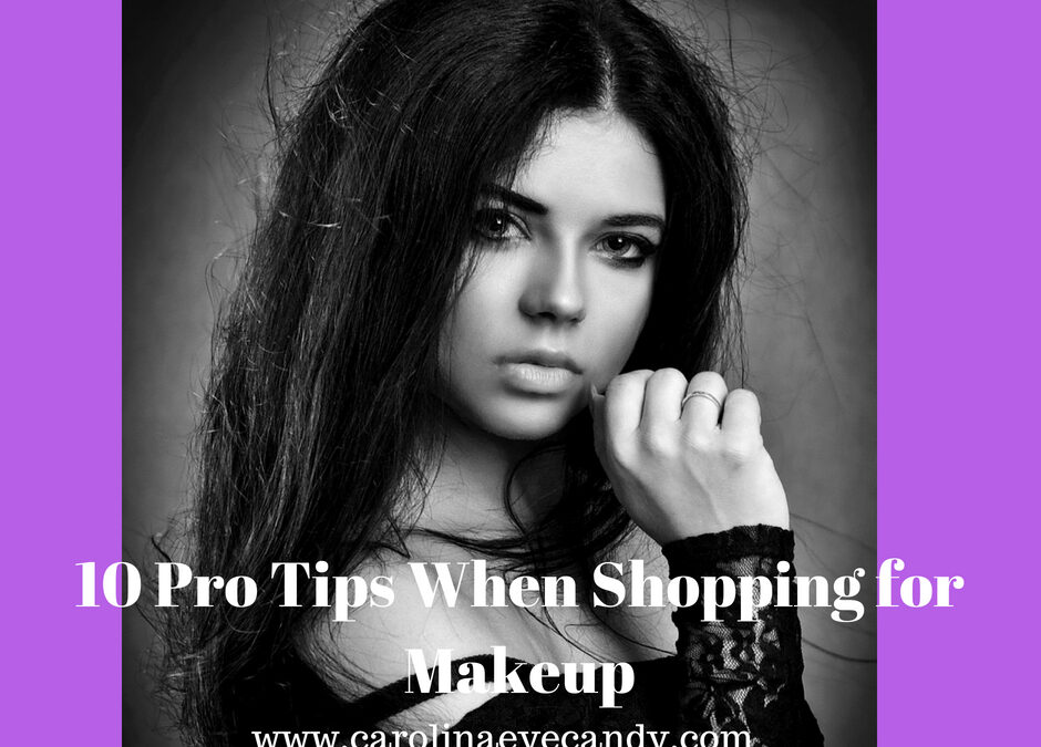 10 Pro Tips When Shopping for Makeup