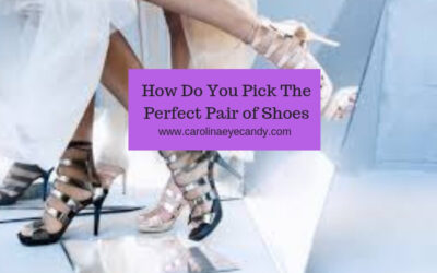 How Do You Pick The Perfect Pair of Shoes