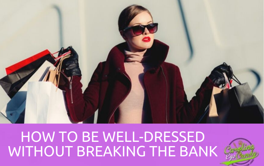 How to Be Well-Dressed Without Breaking the Bank