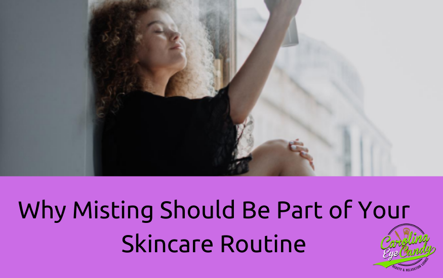 Why Misting Should Be Part of Your Skincare Routine