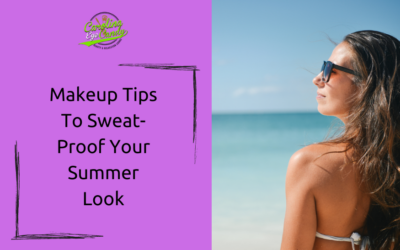 Makeup Tips To Sweat-Proof Your Summer Look