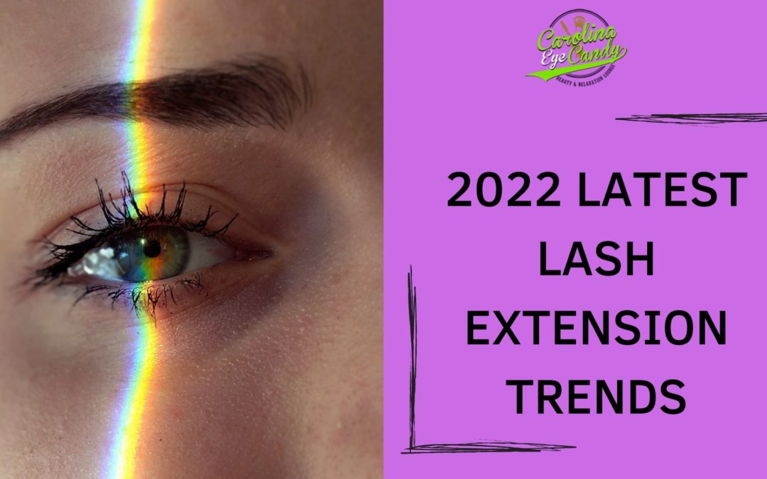 Latest Lash Extension Trends in 2022